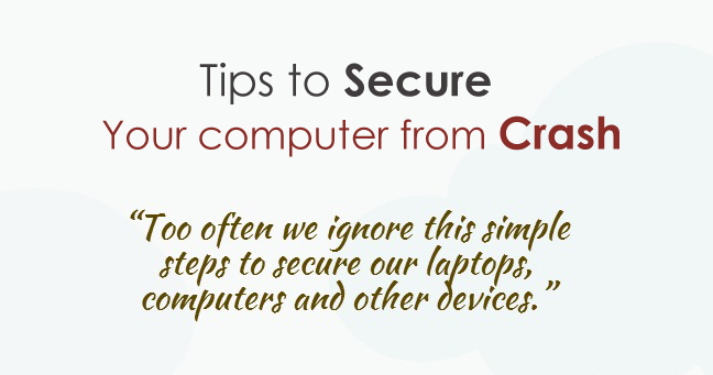 Tips to Secure Your computer laptop from Crash
